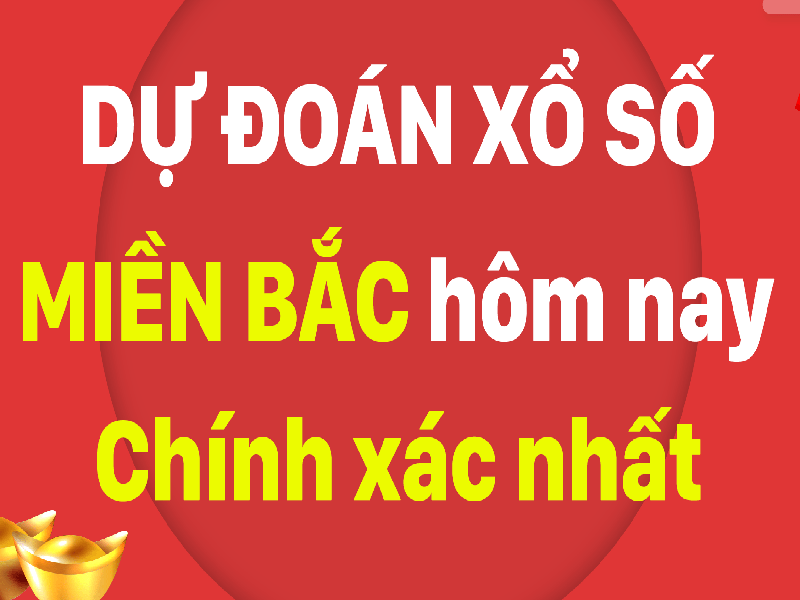 Dự đoán trúng thưởng xổ số Miền Bắc hôm nay